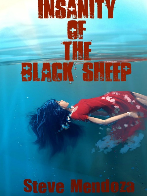 Title details for Insanity of the Black Sheep by Steve Mendoza - Available
